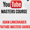 Adam Linkenauger – Youtube Masters Course