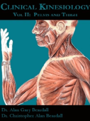 Alan Beardall – Clinical Kinesiology Volume 2