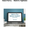 Alan Parry – Matrix Options