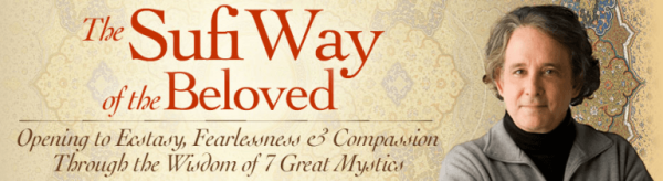 Andrew Harvey – The Sufi Way of the Beloved