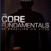 Antonio Braga Neto – The Core Fundamentals Of Brazilian Jiu-Jitsu