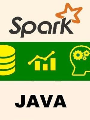 Apache Spark 2.0 + Java DO Big Data Analytics & ML