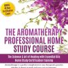 Aromatherapy Home Study Course & 48 Hour Certification Exam