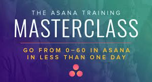 Asana Training Masterclass