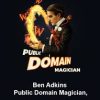 Ben Adkins – Public Domain Magician