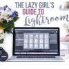 Beth Bryan – The Lazy Girl’s Guide to Lightroom