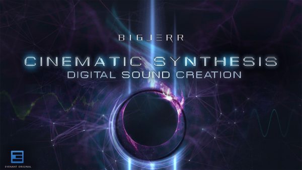 BigJerr – Cinematic Synthesis Digital Sound Creation