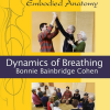 Bonnie Bainbridge Cohen – Embodied Anatomy and the Dynamics of Breathing