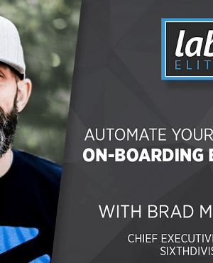 Brad Martineau – Automate Your Customer Onboarding Experience