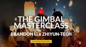 Brandon Li and Zhiyun-Tech – The Gimbal Masterclass