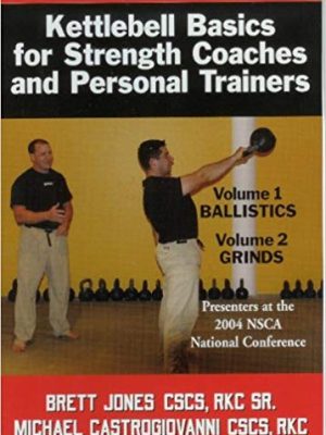 Brett Jones – Kettlebell Basics for Strength Coaches and Personal Trainers vol 1