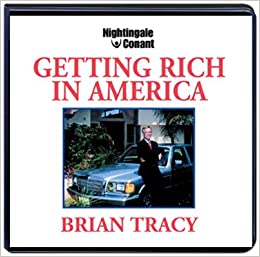 Brian Tracy – How To Get Rich In America
