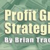 Brian Tracy – Profit Growth Strategies