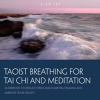 Bruce Kumar Frantzis – Taoist Breathing for Tai Chi And Meditation