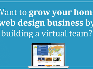 Build a Virtual Web Design & SEO Team and Grow Your Business