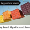 C Plus Plus Algorithm Series Binary Search Algorithm and Recursion