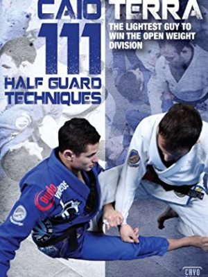 Caio Terra – 111 Half Guard Techniques BJJ Full Set