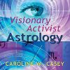 Caroline Casey – Visionary Activist Astrology