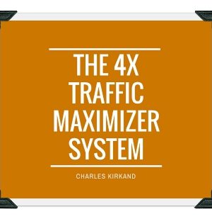 Charles Kirkland – 4X Traffic Maximizer