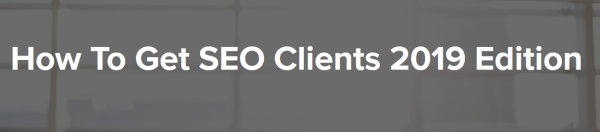 Chase Reiner – How To Get SEO Clients 2019 Edition