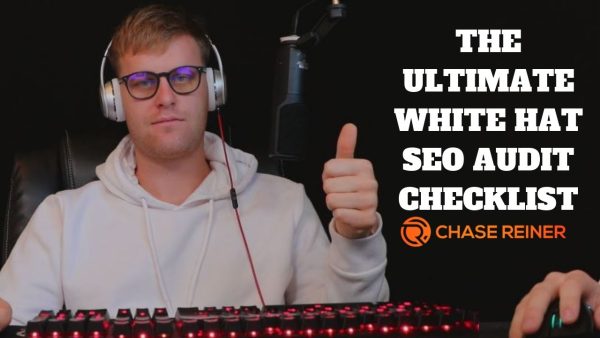 Chase Reiner – SEO Audit Checklist (The Ultimate 2019 SEO Roadmap Template)