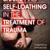 Complex Trauma and Shame – Somatic Interventions