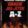 Craig Kukuk – Gracie Jiu-Jitsu From A-Z (COMPLETE)