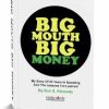 Dan Kennedy – Big Mouth Big Money