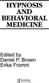 Daniel P. Brown and Erika Fromm – Hypnosis and Behavioral Medicine