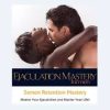 Devi Ward Erickson – Authentic Tantra – Semen Retention Mastery