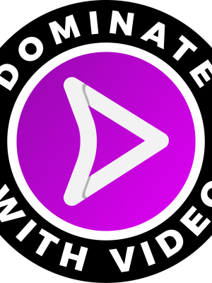 Dominate With Video