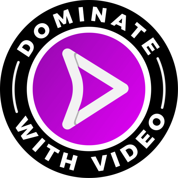 Dominate With Video