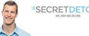 Dr. Axe – The Secret Detox Webinar