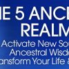 Dr. Steven Farmer – The 5 Ancestral Realms