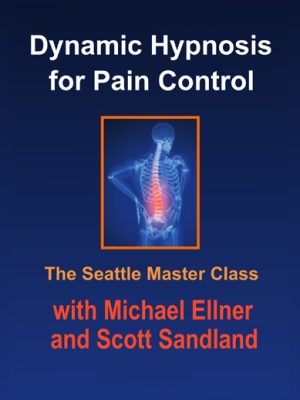 Dynamic Hypnosis for Pain Control with Michael Ellner and Scott Sandland