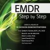 EMDR – Step by Step New In-Session Demonstrations