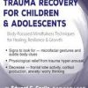 Edward C. Caslin – Trauma Recovery for Children & Adolescents