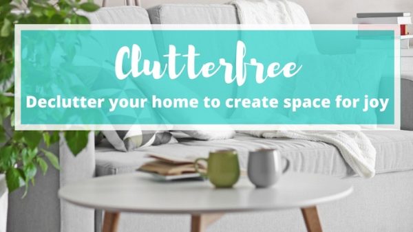 Embracing Simple – Clutter Free