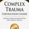 Eric Gentry – Complex Trauma Certification Course