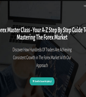 Forex Master Class – Your A-Z Step By Step Guide To Mastering The Forex Market