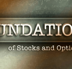 Foundations of Stock & Options. Home Study Course