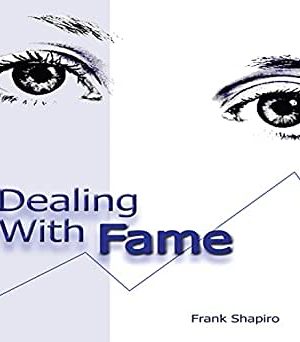 Frank Shapiro – Dealing With Fame