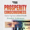 Fredric Lehrman’s – Prosperity Consciousness