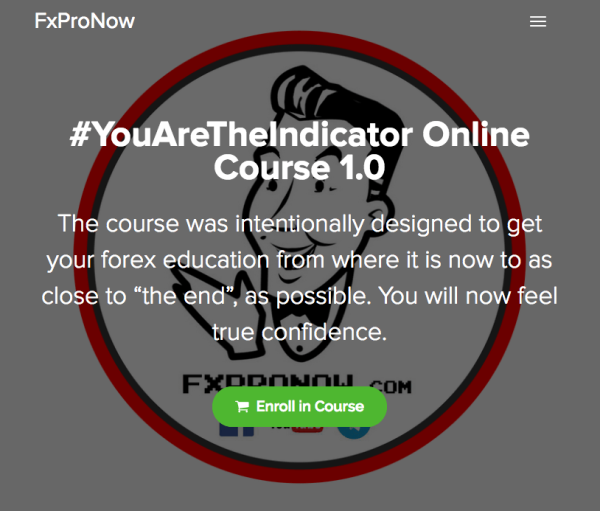 FxProNow – You AreThe Indicator Online Course