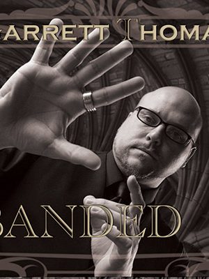 Garrett Thomas – Banded