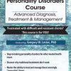 Gregory Lester & Noel R. Larson – Personality Disorders Certificate Course