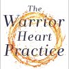 HeatherAsh Amara – The Warrior Heart Practice