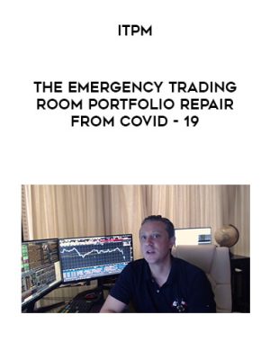 ITPM – The Emergency Trading Room Portfolio Repair from Covid 19