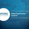 Infosec – Attacking Web Application Access Controls