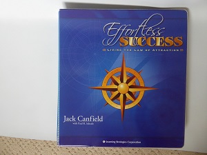 Jack Canfield & Paul Scheele – Effortless Success – Living the Law of Attraction